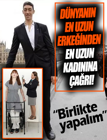 Dünyanın en uzun erkeğinden dünyanın en uzun kadınına çağrı! 'Birlikte yapalım'