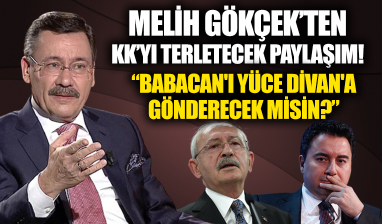 Melih Gökçek'ten Kılıçdaroğlu'nu terletecek soru: Babacan'ı Yüce Divan'a gönderecek misin?