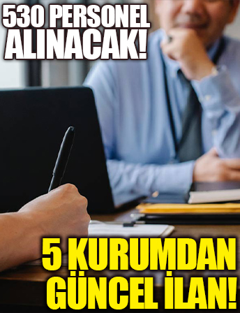 Memur olma hayali kuranlar dikkat! 5 kurum toplamda 530 personel alımı yapacak! İşte detaylar...