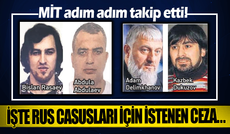 MİT adım adım takip etti! Rus casuslara 33 yıl hapis...