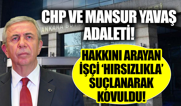 CHP'li ABB hakkını arayan işçiyi hırsızlıkla suçlayarak işten attı!