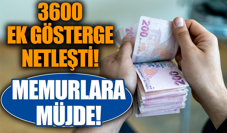 3600 ek gösterge netleşti! Memurlara müjde!