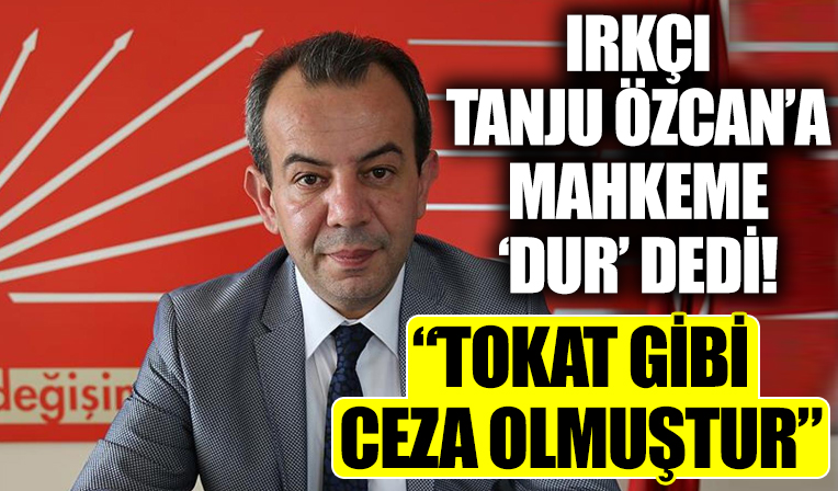 Mahkeme CHP'li Tanju Özcan'ın ayrımcı kararlarının yürütmesini durdurdu!