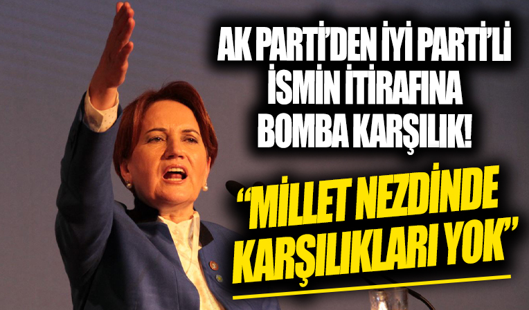 AK Parti'den İYİ Parti'ye salvolar! 'Millet nezdinde karşılıkları yok'