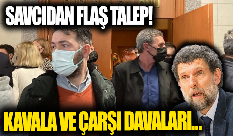 Savcıdan flaş talep! Kavala ile Çarşı davaları ayrılsın!
