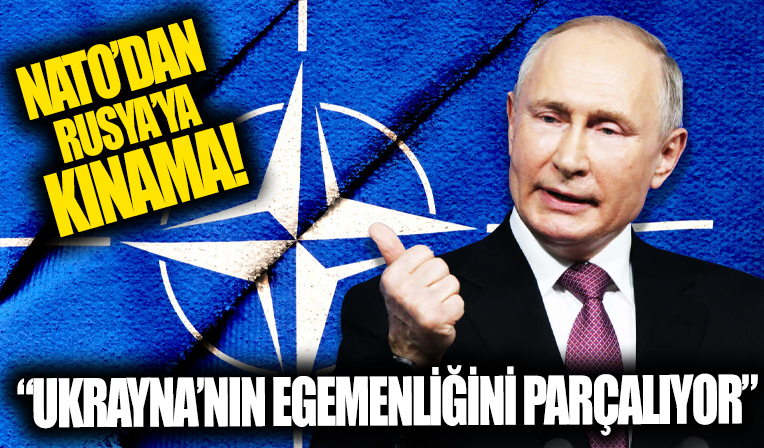 NATO'dan Rusya'ya kınama! 'Toprak bütünlüğünü parçalıyor'