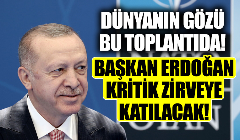 Başkan Erdoğan kritik NATO zirvesine katılacak!