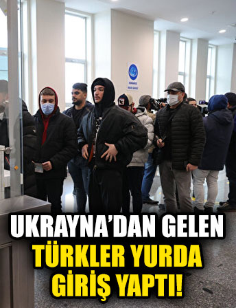 Ukrayna'dan gelen Türk vatandaşlar yurda giriş yaptı