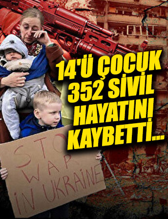 Ukrayna’daki sivil kayıp, 352’ye yükseldi