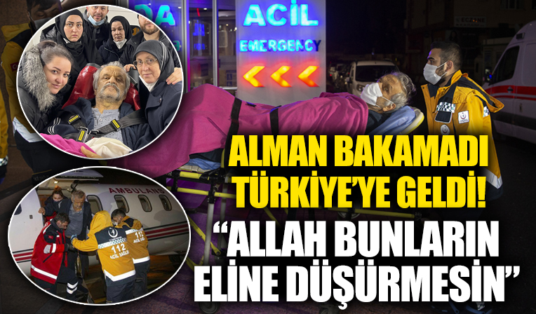 Alman bakamadı Türkiye'ye geldi! Türk hasta Almanya sağlık sistemine isyan etti