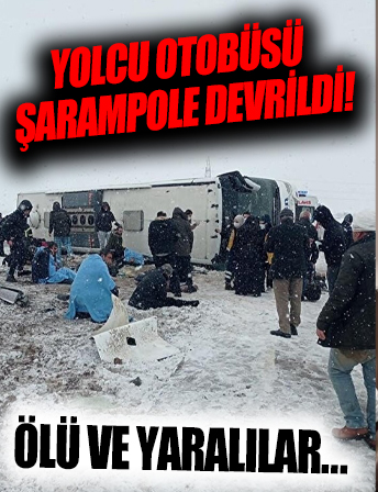 Yolcu otobüsü şarampole devrildi: Ölü ve yaralılar var