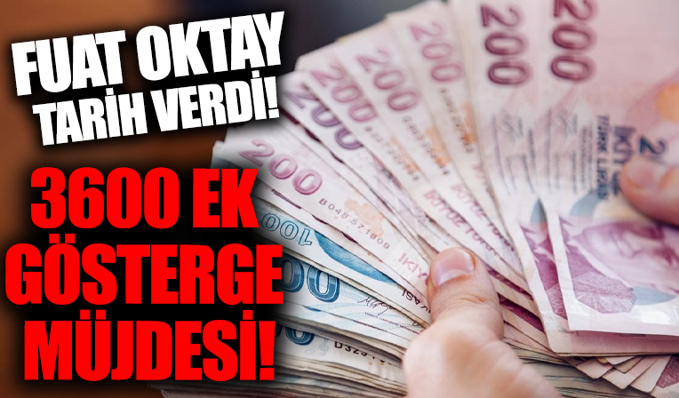 Fuat Oktay tarih verdi: 3600 ek gösterge ne zaman çıkacak?