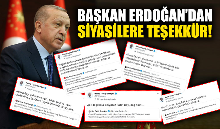 Başkan Erdoğan siyasilerden gelen geçmiş olsun mesajlarına teşekkür etti!