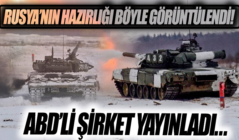 ABD, Rusya'nın işgal hazırlığını görüntüledi...