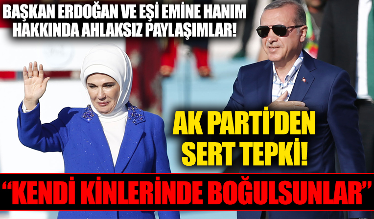 Başkan Erdoğan ve eşi Emine hanımın sağlık durumu hakkında ahlaksız paylaşımlar! AK Parti'den sert tepki!