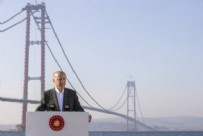 ADİL KARAİSMAİLOĞLU - Çanakkale Köprüsü'nün açılışı için geri sayım...