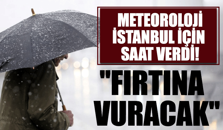 İstanbul için kuvvetli fırtına ve sağanak uyarısı!