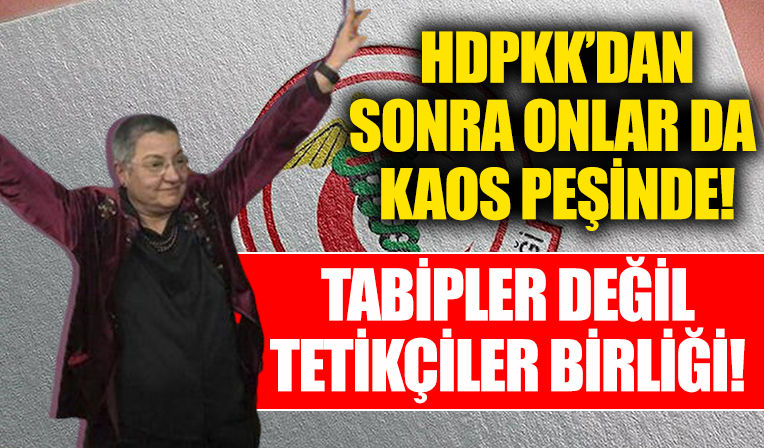 Tabipler değil 'Tetikçiler Birliği'! HDP'nin sokak çağrısının ardından Türk Tabipler Birliği'den boykot provokasyonu!