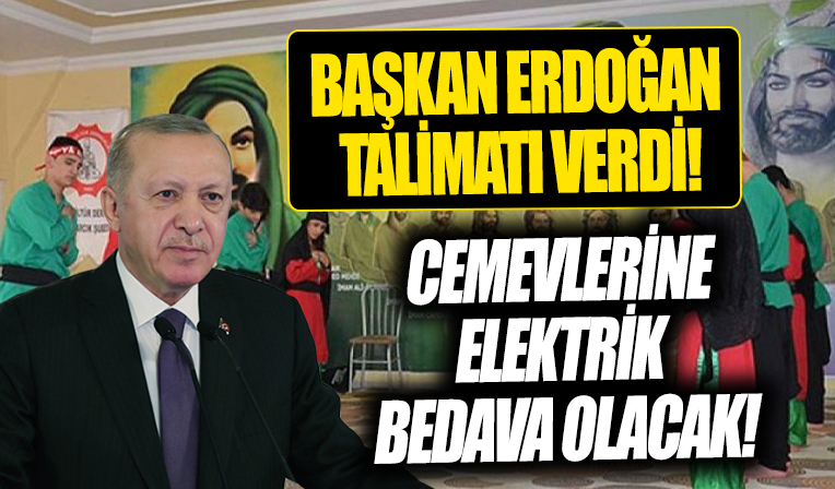 Başkan Erdoğan talimatı verdi! Cemevlerine elektrik bedava...