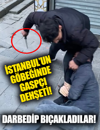 İstanbul'un göbeğinde gaspçı dehşeti! Darbedilip bıçaklandı!