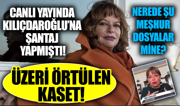 'Kılıçdaroğlu ile ilgili canlı alıcı bir dosya' var demişti! Mine Kırıkkanet'ın kaset tehdidin üzeri örtüldü