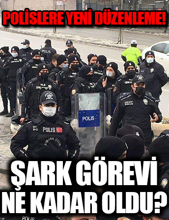 Polislerin Şark görevi Ne Kadar Oldu? Polislerin Şark Görevi Düzenlemeleri Neler?
