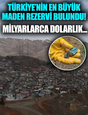 Türkiye'nin en büyük maden rezervi bulundu! Milyarlarca dolarlık...
