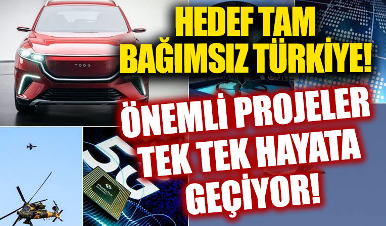 Türkiye'nin dev teknoloji projeleri tek tek hayata geçiyor