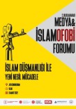 2. Uluslararasi Medya Ve Islamofobi Forumu 15 Mart'ta Basliyor