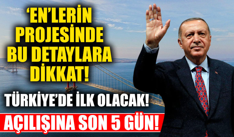1915 Çanakkale Köprüsü 18 Mart'ta açılıyor! 'En'lerin projesinde bu detaylara dikkat: Türkiye'de ilk olacak!