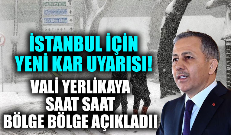 İstanbul'da kar yağışı ne kadar sürecek? Vali Ali Yerlikaya'dan İstanbul için hava durumu ve kar yağışı uyarısı...