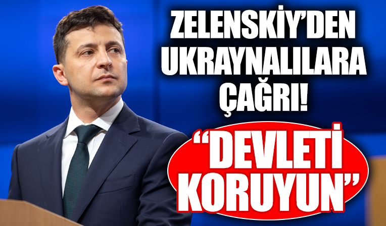 Ukrayna Devlet Başkanı Zelenskiy Ukraynalılara seslendi: Devleti koruyun