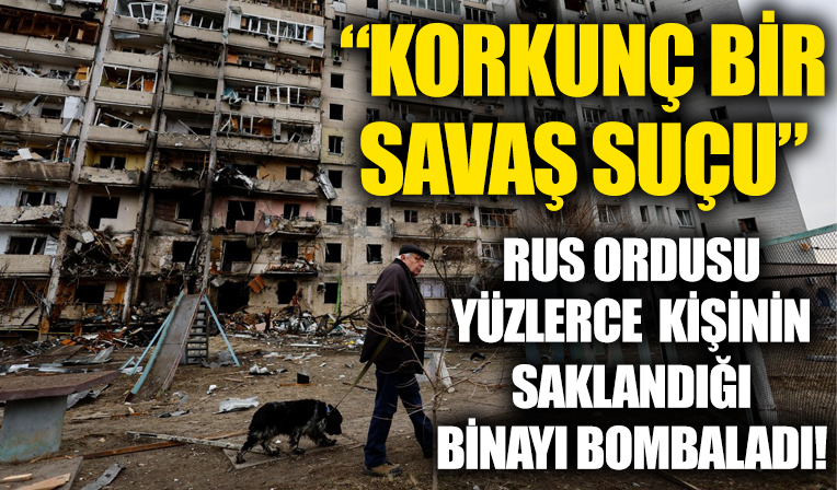 Rus ordusu yüzlerce sivilin olduğu binayı bombaladı!