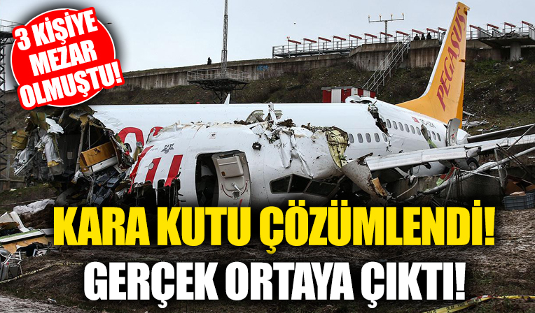 Sabiha Gökçen'deki uçak kazasında karakutu çözümlendi!