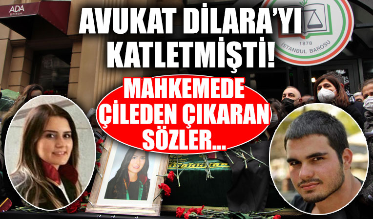 Avukat Dilara Yıldız'ı katletmişti! Katil Oktay Dönmez'in mahkemedeki sözleri çileden çıkardı!