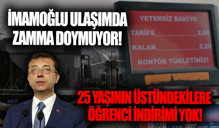 25 yaş üstü ulaşımda öğrenci kartı kullanamayacak mı? (İETT) Toplu taşımada yeni zam oranı...