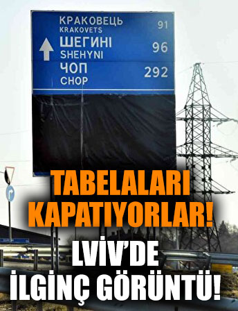 Rusya'nın saldırı hazırlığı yaptığı Lviv'de ilginç görüntü: Yön tabelalarını kapatıyorlar