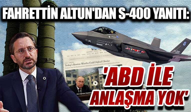Eski CIA yöneticisine Fahrettin Altun'dan S-400 yanıtı: ABD ile aramızda öyle bir hava savunma sistemi anlaşması yok