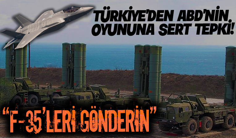 ABD'nin S-400 ve F-35 oyununa Türkiye'den sert tepki! 'Bu fikir hiçbir şekilde gerçekçi değil'