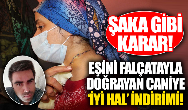 Eşinin boğazını kesen cani kocaya 'iyi hal indirimi' uygulandı!