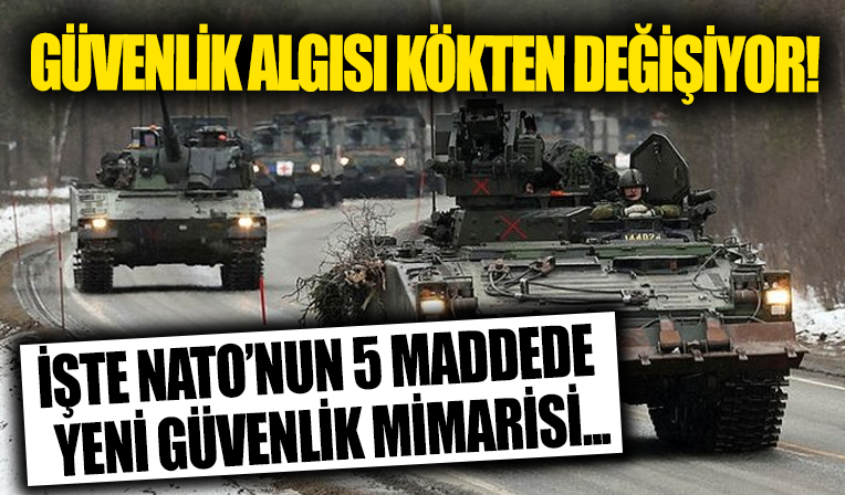 Küresel güvenlik algısı kökten değişiyor: NATO güncellemeye gidiyor