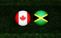 Kanada Jamaika Maçı Ne Zaman? Kanada Jamaika Maçı Saat Kaçta? Haberi