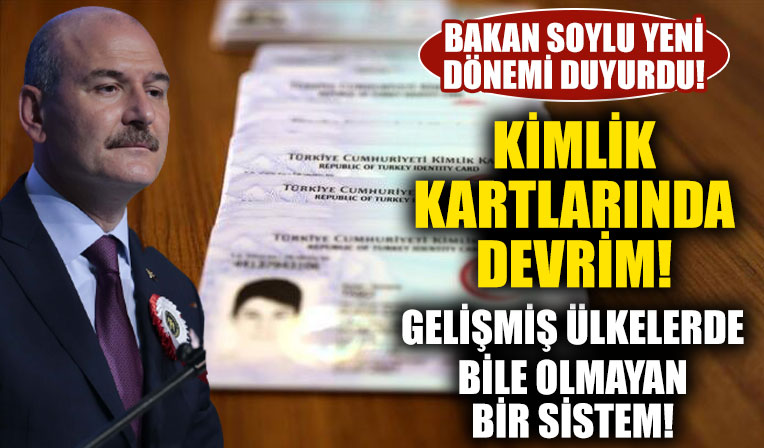 Kimlik kartlarında yeni dönem! Bakan Soylu duyurdu: Çipli kartlar artık...