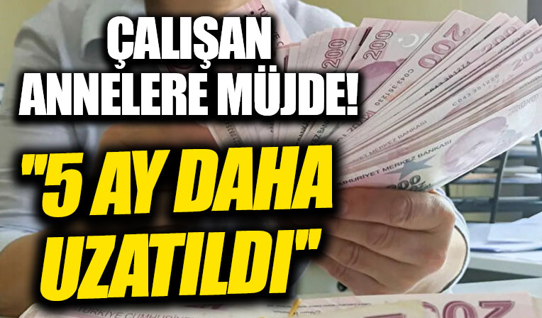 SGK'dan çalışan annelere müjde