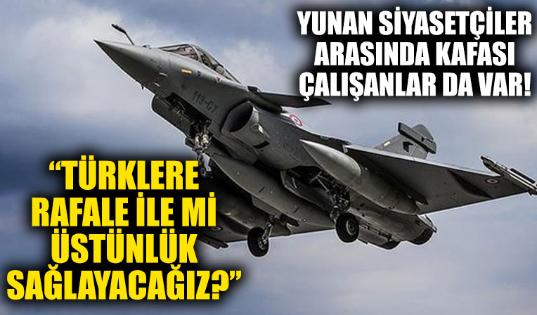 Yunanistan Fransa'da 6 yeni Rafale uçak daha aldı! Yunan vekilden sert çıkış: Rafale uçakları bizi nasıl üstün kılacak?