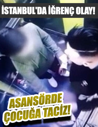 Esenyurt'ta iğrenç olay! Yabancı uyruklu kişiden, asansörde çocuğa taciz girişimi