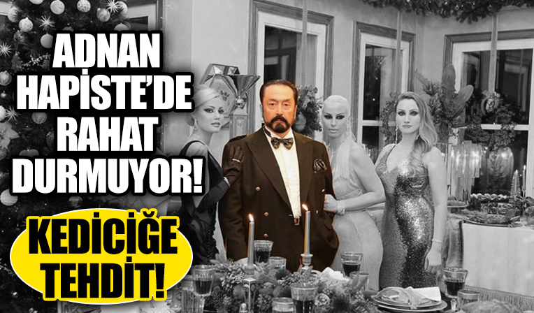 Hapiste de rahat durmayan Adnan Oktar itirafçı olmak isteyenleri tehdit ediyor!