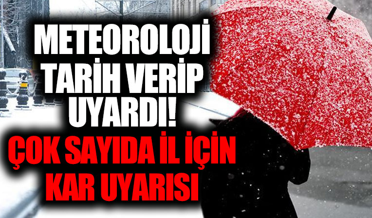 Meteoroloji hava durumu raporunu paylaştı! Bu tarihlere dikkat! Çok sayıda il için kar uyarısı