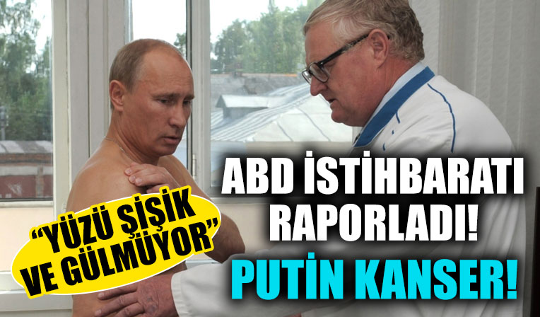 İstihbarat raporları: Putin, bağırsak kanserine yakalandı