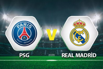 Real Madrid - PSG Maçı Ne Zaman? Real Madrid - PSG Maçı Saat Kaçta?